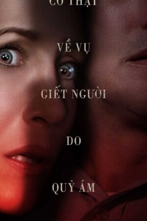 Xem phim Ám Ảnh Kinh Hoàng Ma Xui Quỷ Khiến  - The Conjuring The Devil Made Me Do It (2021)