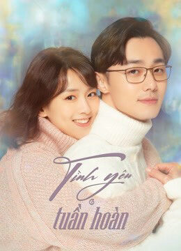 Tập 20 Tình Yêu Tuần Hoàn - First Love Again (2021)-First Love Again