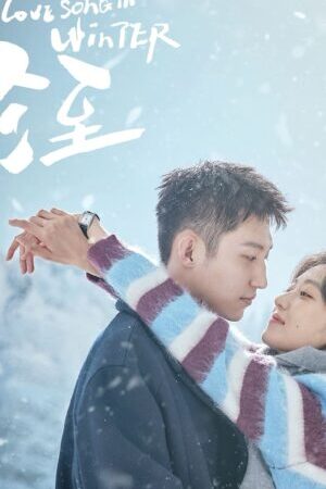 Xem phim Đông Chí  - Love Song In Winter (2024)