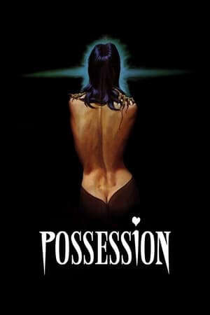 Xem phim Chiếm Hữu Linh Hồn  - Possession (1981)