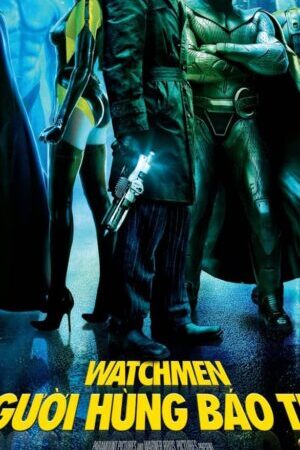 Xem phim Người Hùng Báo Thù  - Watchmen (2009)