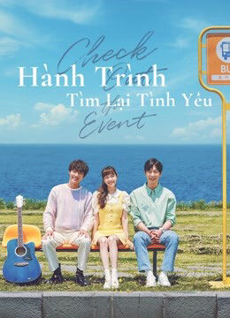 Tập 2 Hành Trình Tìm Lại Tình Yêu - Check Out The Event (2021)-Check Out The Event