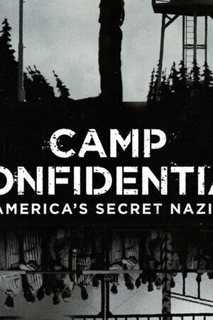 Tập full PO BOX 1142 Tù nhân Đức Quốc xã ở Mỹ - Camp Confidential Americas Secret Nazis (2021)-Camp Confidential Americas Secret Nazis