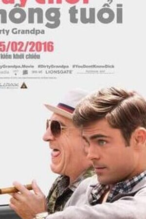 Tập full Tay Chơi Không Tuổi - Dirty Grandpa (2016)-Dirty Grandpa