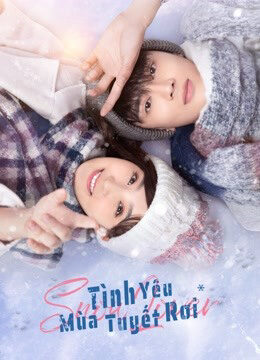 Tập 11 Tình Yêu Mùa Tuyết Rơi - Snow lover (2021)-Snow lover