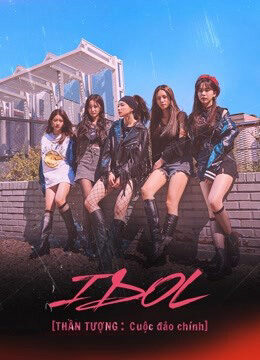 Tập 09 Thần tượng Cuộc đảo chính - IDOL The Coup (2021)-IDOL The Coup