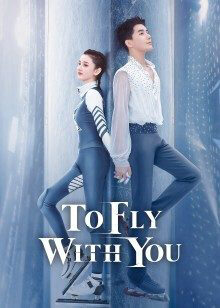 Tập 21a Cùng Em Bay Lượn Theo Gió - To Fly with You (2021)-To Fly with You