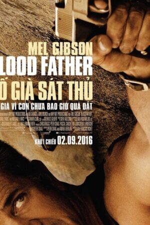 Xem phim Bố Già Sát Thủ  - Blood Father (2016)