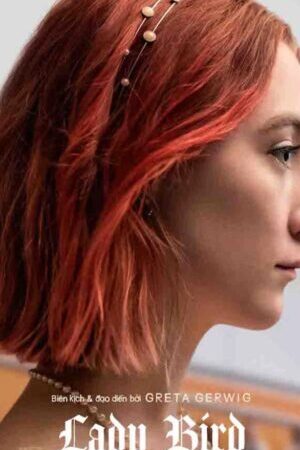 Xem phim Tuổi Nổi Loạn  - Lady Bird (2017)