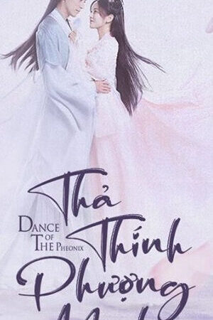 Tập 29 Thả Thính Phượng Minh - Dance Of The Phoenix (2020)-Dance Of The Phoenix