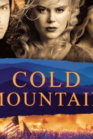 Xem phim Thị Trấn Cold Mountain  - Cold Mountain (2003)