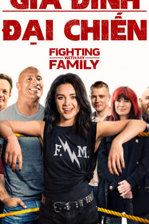 Xem phim Gia Đình Đại Chiến  - Fighting with My Family (2019)