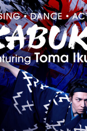 Tập full Ikuta Toma Thử thách ca vũ kỹ - Sing Dance Act Kabuki featuring Toma Ikuta (2022)-Sing Dance Act Kabuki featuring Toma Ikuta