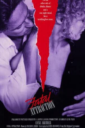 Tập 30 Sự Quyến Rũ Chết Người - Fatal Attraction (1987)-Fatal Attraction