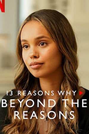 Tập full 13 lý do tại sao ( 3) Chuyện bên lề - 13 Reasons Why (Season 3) Beyond the Reasons (2017)-13 Reasons Why (Season 3) Beyond the Reasons