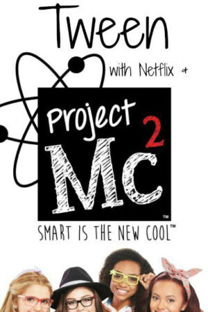 Tập 3 Dự án Mc2 ( 6) - Project Mc2 (Season 6) (2017)-Project Mc2 (Season 6)