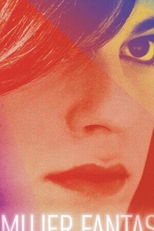 Tập full Hành Trình Vượt Nghịch Cảnh - A Fantastic Woman (2017)-A Fantastic Woman