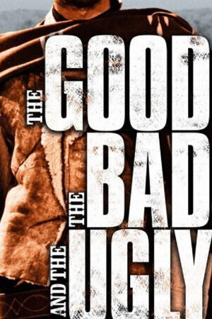 Xem phim Người Tốt Kẻ Xấu Và Tên Vô Lại  - The Good the Bad and the Ugly (1966)