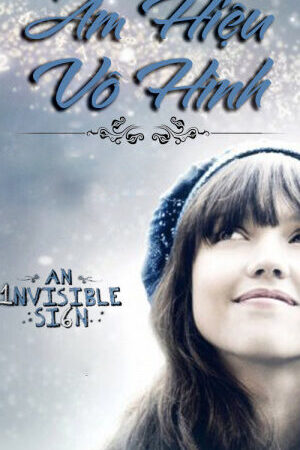 Tập full Ám Hiệu Vô Hình - An Invisible Sign (2010)-An Invisible Sign