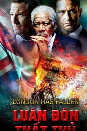 Tập full Luân Đôn Thất Thủ - London Has Fallen (2017)-London Has Fallen