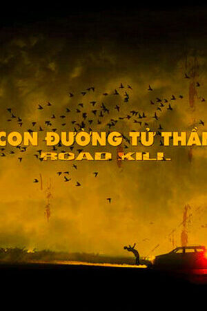 Tập full Con Đường Tử Thần - Roadkill (2019)-Roadkill