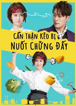 Tập 1 Cẩn Thận Kẻo Bị Nuốt Chửng Đấy - Delicious Lovers (2018)-Delicious Lovers