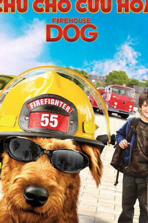 Tập full Chú chó cứu hỏa - Firehouse Dog (2007)-Firehouse Dog