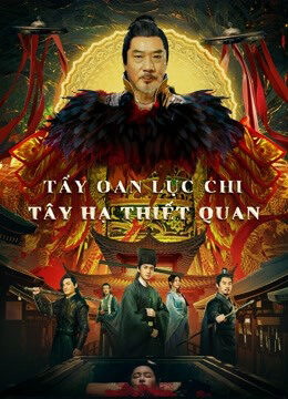 Tập full Tẩy Oan Lục Chi Tây Hạ Thiết Quan - the mysterious cloths (2022)-the mysterious cloths