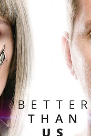 Tập 1 Tốt hơn con người - Better Than Us (2019)-Better Than Us