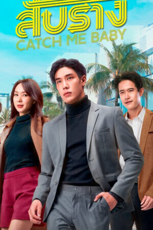 Tập 23 Bậc Thầy Tình Yêu - Catch Me Baby (2022)-Catch Me Baby