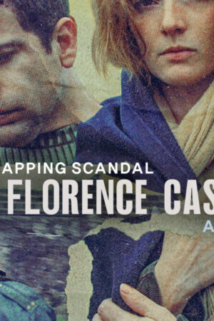 Tập 2 Bê bối bắt cóc Vụ án Florence Cassez - A Kidnapping Scandal The Florence Cassez Affair (2022)-A Kidnapping Scandal The Florence Cassez Affair