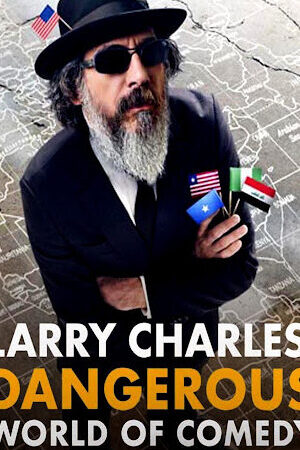 Tập 3 Thế giới hài nguy hiểm của Larry Charles - Larry Charles Dangerous World of Comedy (2019)-Larry Charles Dangerous World of Comedy