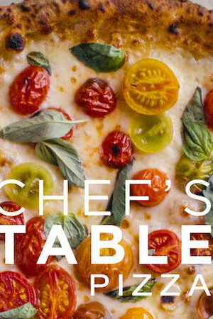 Tập 2 Bàn của bếp trưởng Pizza - Chefs Table Pizza (2022)-Chefs Table Pizza