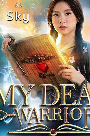 Tập 16 Chàng Chiến Binh Đáng Yêu - My Dear Warrior (2019)-My Dear Warrior