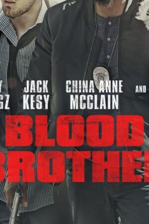 Xem phim Anh em đẫm máu  - Blood Brother (2018)