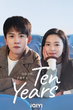 Tập 22 Cùng Anh Mười Năm Trao Em Nửa Đời - Ten Years (2023)-Ten Years