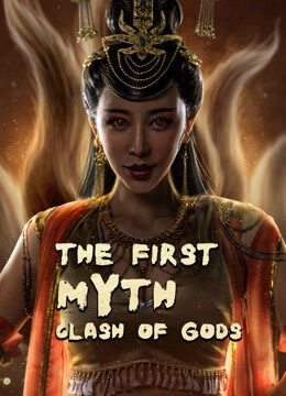 Tập full Phong Thần Bảng Đại Phá Vạn Tiên Trận - The First Myth Clash of Gods (2021)-The First Myth Clash of Gods