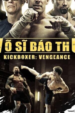 Xem phim Võ Sĩ Báo Thù  - Kickboxer Vengeance (2016)