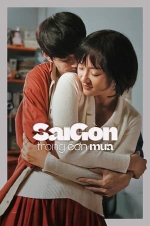 Tập full Sài Gòn Trong Cơn Mưa - Sai Gon in the Rain (2020)-Sai Gon in the Rain