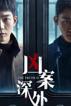 Tập 26 Phía Sau Hung Án - The Truth 2 (2023)-The Truth 2