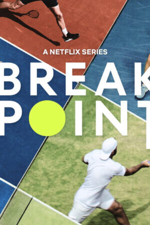 Tập 8 Break Point Đường Tới Grand Slam - Break Point (2023)-Break Point