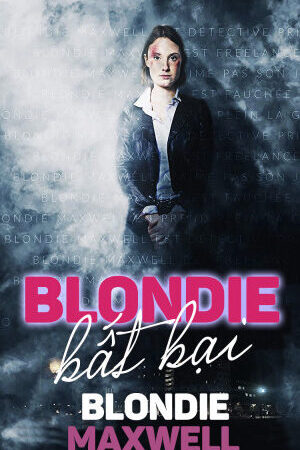 Tập full Blondie Bất Bại - Blondie Maxwell (2020)-Blondie Maxwell