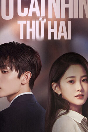 Tập 21 Yêu Em Từ Cái Nhìn Thứ Hai - Love at Second Sight (2023)-Love at Second Sight