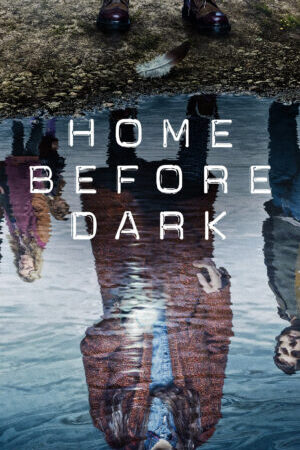 Tập 7 Về Nhà Trước Trời Tối ( 2) - Home Before Dark (Season 2) (2021)-Home Before Dark (Season 2)