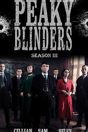 Tập 02 Bóng Ma Anh Quốc ( 3) - Peaky Blinders (Season 3) (2016)-Peaky Blinders (Season 3)