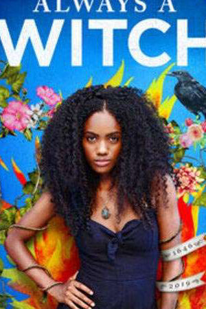 Tập 8 Phù Thủy Vượt Thời Gian ( 1) - Always a Witch (Season 1) (2019)-Always a Witch (Season 1)