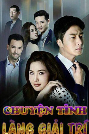 Tập 10 Chuyện Tình Làng Giải Trí - Chuyện Tình Làng Giải Trí (2017)-Chuyện Tình Làng Giải Trí