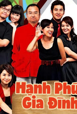 Tập 25a Hạnh Phúc Gia Đình - Welcome Home My Love (2009)-Welcome Home My Love