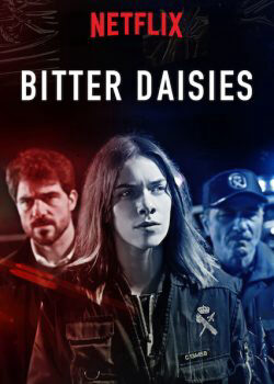 Tập 3 Vị đắng của hoa cúc ( 1) - Bitter Daisies (Season 1) (2018)-Bitter Daisies (Season 1)