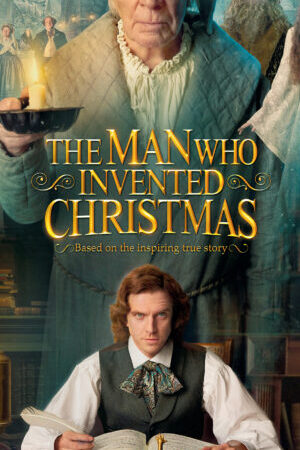 Tập full Người Phát Minh Ra Giáng Sinh - The Man Who Invented Christmas (2017)-The Man Who Invented Christmas